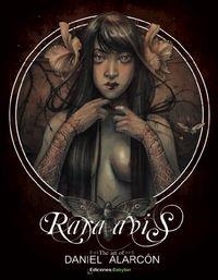 RARA AVIS : THE ART OF DANIEL ALARCÓN | 9788415565215 | ALARCÓN, DANIEL