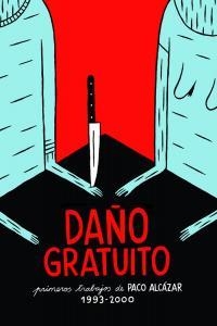 DAÑO GRATUITO | 9788415153009 | ALCAZAR, PACO