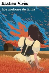 MELONES DE LA IRA, LOS | 9788415153450 | VIVES, BASTIEN