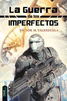 GUERRA DE LOS IMPERFECTOS, LA | 9788494386671 | VALENZUELA, VICTOR M.