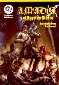 AMADIS Y EL RAYO DE HIERRO | 9788494235924 | DEL CORRAL, LUIS GUILLERMO