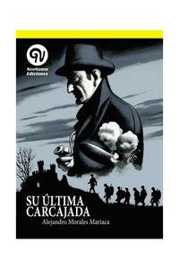 SU ULTIMA CARCAJADA | 9788494235931 | MORALES MORIACA, ALEJANDRO