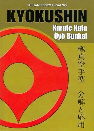 KYOKUSHIN. KARATE KATA OYO BUNKAI | 9788420305981 | PEDRO HIDALGO, SHISHAN