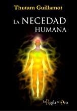 NECEDAD HUMANA, LA | 9788494671234 | GUILLAMOT, THUTAM