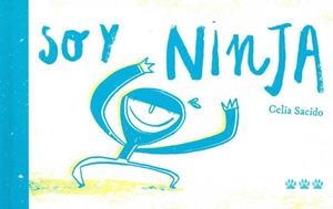 SOY NINJA | 9788494622274 | SACIDO, CELIA