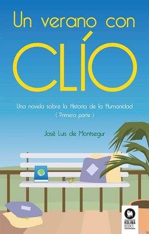 VERANO CON CLIO, UN | 9788416994267 | DE MONTSEGUR, JOSÉ LUIS