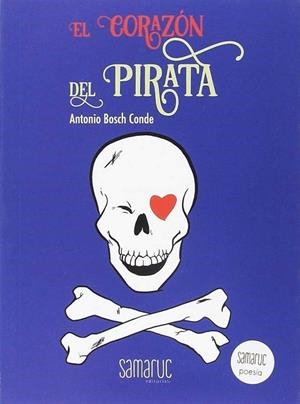 CORAZON DEL PIRATA | 9788416772131 | BOSCH CONDE, ANTONIO