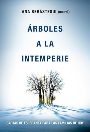 ÁRBOLES A LA INTEMPERIE | 9788427140455 | BARÁSTEGUI, ANA