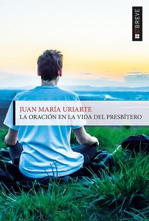 ORACIÓN EN LA VIDA DEL PRESBÍTERO | 9788429326703 | URIARTE, JOSÉ MARÍA