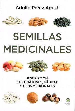 SEMILLAS MEDICINALES | 9788498273922 | PÉREZ AGUSTÍ, ADOLFO