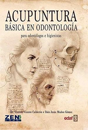 ACUPUNTURA BÁSICA EN ODONTOLOGÍA | 9788469751503 | VICENTE CALDERÓN, VICENTE