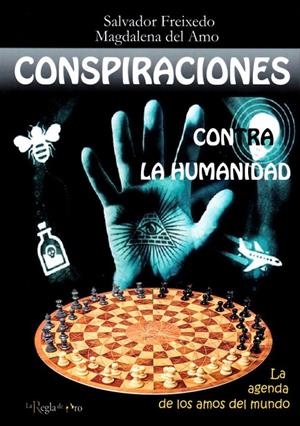 CONSPIRACIONES CONTRA LA HUMANIDAD | 9788494671272 | FREIXEDO, SALVADOR