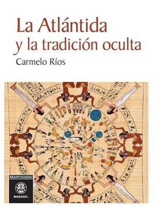 ÁTLANTIDA Y LA TRADICIÓN OCULTA, LA | 9788498273984 | RÍOS, CARMELO