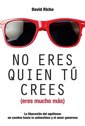 NO ERES QUIEN TÚ CREES | 9788427140882 | RICHO, DAVID