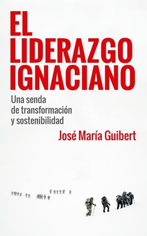 LIDERAZGO IGNACIANO, EL | 9788429326796 | GUIBERT, JOSÉ MARÍA
