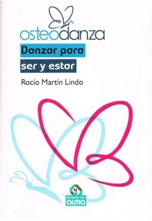 OSTEODANZA. DANZAR PARA SER Y ESTAR | 9788494555312 | MARTÍN LINDO, ROCÍO