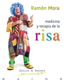 MEDICINA Y TERAPIA DE LA RISA | 9788433023889 | MORA RIPOLL, RAMÓN