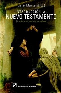 INTRODUCCIÓN AL NUEVO TESTAMENTO | 9788433022059 | MARGUERAT, DANIEL / COMBET-GALLAND, CORINA / CUVILLIER, ÉLIAN / DETTWILER, ANDREAS