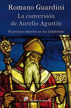 CONVERSIÓN DE AURELIO AGUSTÍN, LA | 9788433026286 | GUARDINI, ROMANO