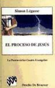 PROCESO DE JESÚS - VOL.II, EL : LA PASIÓN EN LOS CUATRO EVANGELIOS | 9788433011756 | LÉGASSE, SIMON