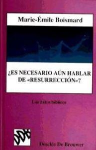 ¿ES NECESARIO AÚN HABLAR DE RESURRECCIÓN? | 9788433011565 | BOISMARD, MARIE-EMILE