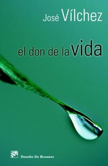 DON DE LA VIDA, EL | 9788433021700 | VÍLCHEZ LÍNDEZ, JOSÉ