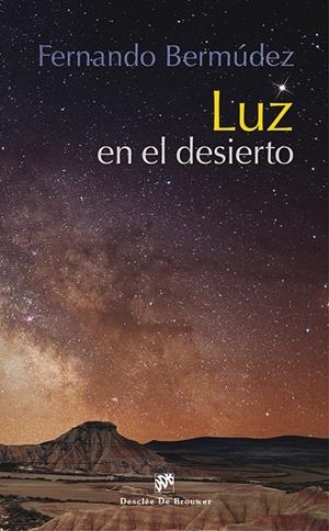 LUZ EN EL DESIERTO | 9788433027948 | BERMÚDEZ LÓPEZ, FERNANDO