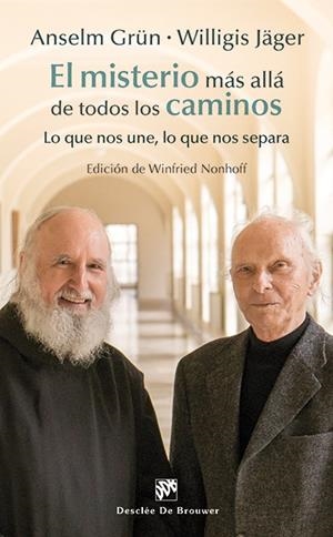 MISTERIO MÁS ALLÁ DE TODOS LOS CAMINOS, EL | 9788433027450 | GRÜN, ANSELM / JÄGER, WILLIGIS