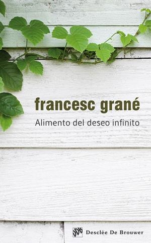 ALIMENTO DEL DESEO INFINITO | 9788433026804 | GRANÉ TERRADAS, FRANCESC