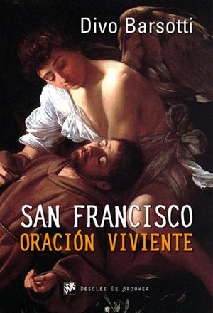 SAN FRANCISCO ORACIÓN VIVIENTE | 9788433025449 | BARSOTTI, DIVO