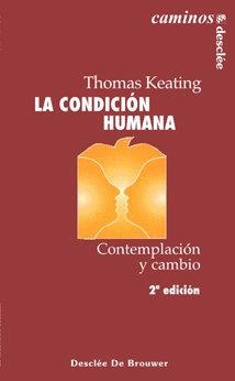 CONDICION HUMANA, LA. CONTEMPLACION Y CAMBIO | 9788433016324 | KEATING, THOMAS