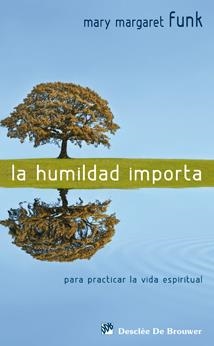 HUMILDAD IMPORTA, LA. PARA PRACTICAR LA VIDA ESPIRITUAL | 9788433023322 | FUNK, MARY MARGARET