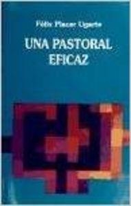 PASTORAL EFICAZ, UNA | 9788433009722 | PLACER UGARTE, F.
