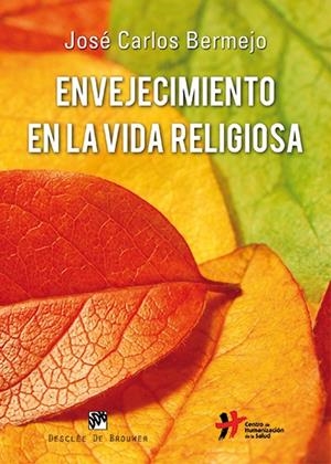 ENVEJECIMIENTO EN LA VIDA RELIGIOSA | 9788433026392 | BERMEJO HIGUERA, JOSÉ CARLOS