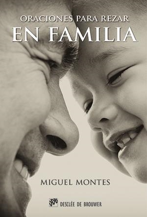 ORACIONES PARA REZAR EN FAMILIA | 9788433026583 | MONTES GONZÁLEZ, MIGUEL