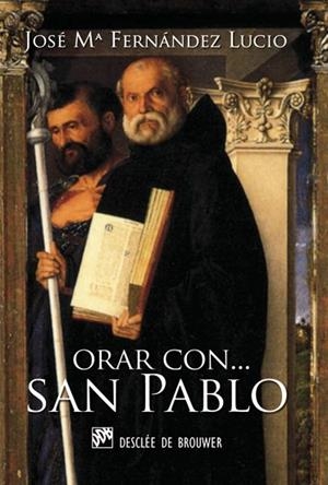 ORAR CON SAN PABLO | 9788433024848 | FERNÁNDEZ LUCIO, JOSÉ Mª