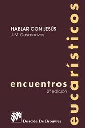 ENCUENTROS EUCARÍSTICOS | 9788433019578 | CASASNOVAS DESPUJOL, JOSÉ Mª