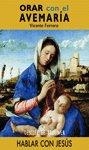 ORAR CON EL AVEMARÍA | 9788433016386 | FERRERO MUÑOZ, VICENTE