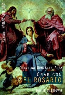 ORAR CON EL ROSARIO | 9788433019547 | GONZÁLEZ ALBA, CRISTINA