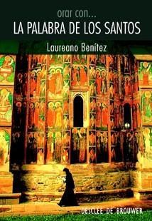 ORAR CON... LA PALABRA DE LOS SANTOS | 9788433022042 | BENÍTEZ GRANDE-CABALLERO, LAUREANO
