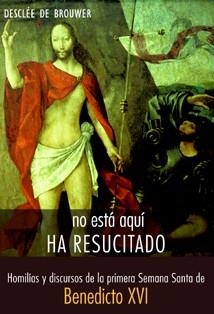 NO ESTÁ AQUÍ, HA RESUCITADO | 9788433022110 | RATZINGER, JOSEPH (BENEDICTO XVI)