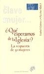 ¿QUÉ ESPERAMOS DE LA IGLESIA? LA RESPUESTA DE 30 MUJERES | 9788433015693 | GÓMEZ-ACEBO, ISABEL