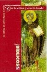 CON LA CÍTARA Y CON LA HONDA. LA SUBIDA DE DAVID HACIA EL TRONO | 9788433013439 | COSTACURTA, BRUNA