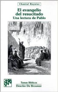 EVANGELIO DEL RESUCITADO, EL. UNA LECTURA DE PABLO | 9788433011794 | REYNIER, CHANTAL