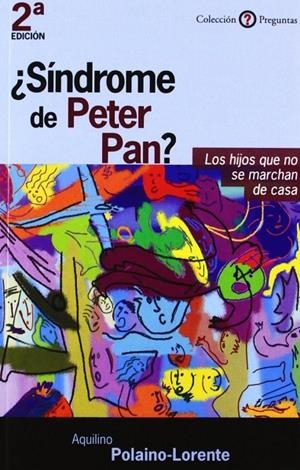 ¿SÍNDROME DE PETER PAN? LOS HIJOS QUE NO SE MARCHAN DE CASA | 9788433014320 | POLAINO LORENTE, AQUILINO