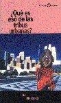 ¿QUÉ ES ESO DE LAS TRIBUS URBANAS? JÓVENES, TRIBUS URBANAS Y RELIGIÓN | 9788433014818 | BERZOSA MARTÍNEZ, RAÚL