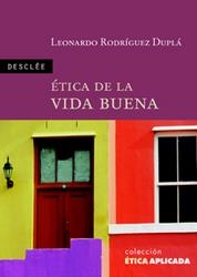 ÉTICA DE LA VIDA BUENA | 9788433020772 | RODRÍGUEZ DUPLÁ, LEONARDO