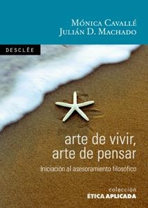 ARTE DE VIVIR, ARTE DE PENSAR | 9788433021328 | CAVALLÉ CRUZ, MÓNICA / MACHADO FERNÁNDEZ, JULIÁN DOMINGO