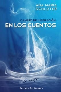 CAMINO DE LIBERACION EN LOS CUENTOS | 9788433023872 | SCHLUTER, ANA MARIA