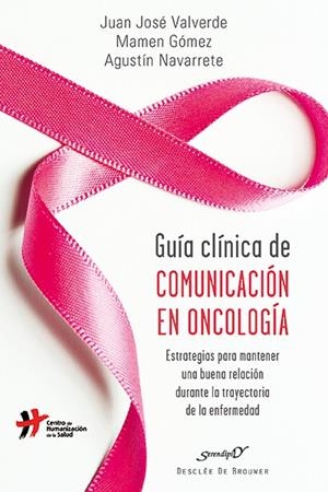 GUIA CLINICA DE COMUNICACION EN ONCOLOGÍA | 9788433027467 | VALVERDE, JUAN JOSÉ / GÓMEZ, MAMEN / NAVARRETE, AGUSTÍN